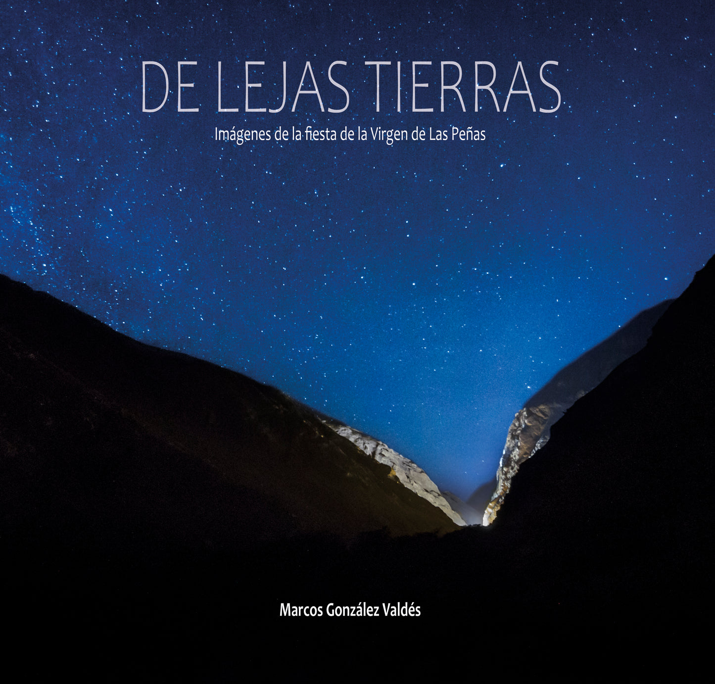 De lejas tierras. Imágenes de la fiesta de la Virgen de Las Peñas