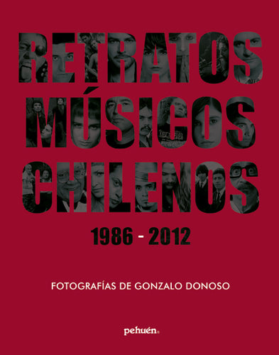 Retratos músicos chilenos. 1986-2012