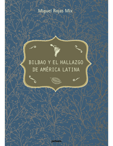 Bilbao y el hallazgo de América Latina