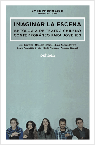 Imaginar la escena. Antología de teatro chileno contemporáneo para jóvenes