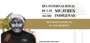 Día Internacional de la Mujer Indígena: memoria, resistencia y futuro