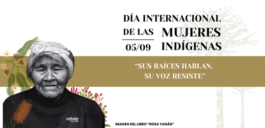 Día Internacional de la Mujer Indígena: memoria, resistencia y futuro