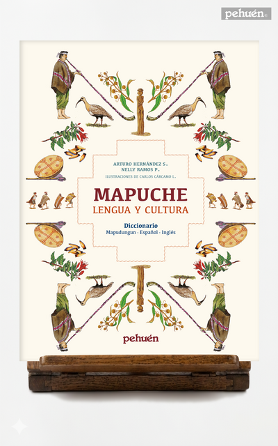 Mapuche. Lengua y cultura. Diccionario mapudungun - español - inglés