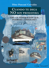 Cuando te diga NO soy primavera. G80 - La generación que derrotó a Pinochet