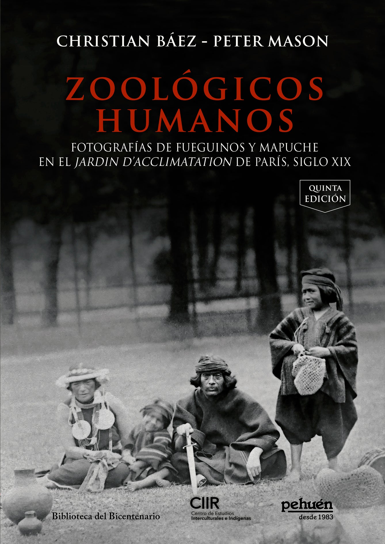 Zoológicos humanos. Fotografías de fueguinos y mapuche en el Jardin d’Acclimatation de París, siglo XIX