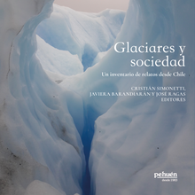 Glaciares y sociedad. Un inventario de relatos desde Chile