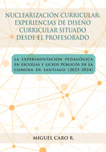 Nuclearización curricular: Experiencias de diseño curricular situado desde el profesorado