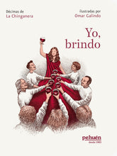 Yo, brindo de La Chinganera