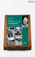 Retrato y autorretrato literario indígena. Resistencia y autonomía en las Américas