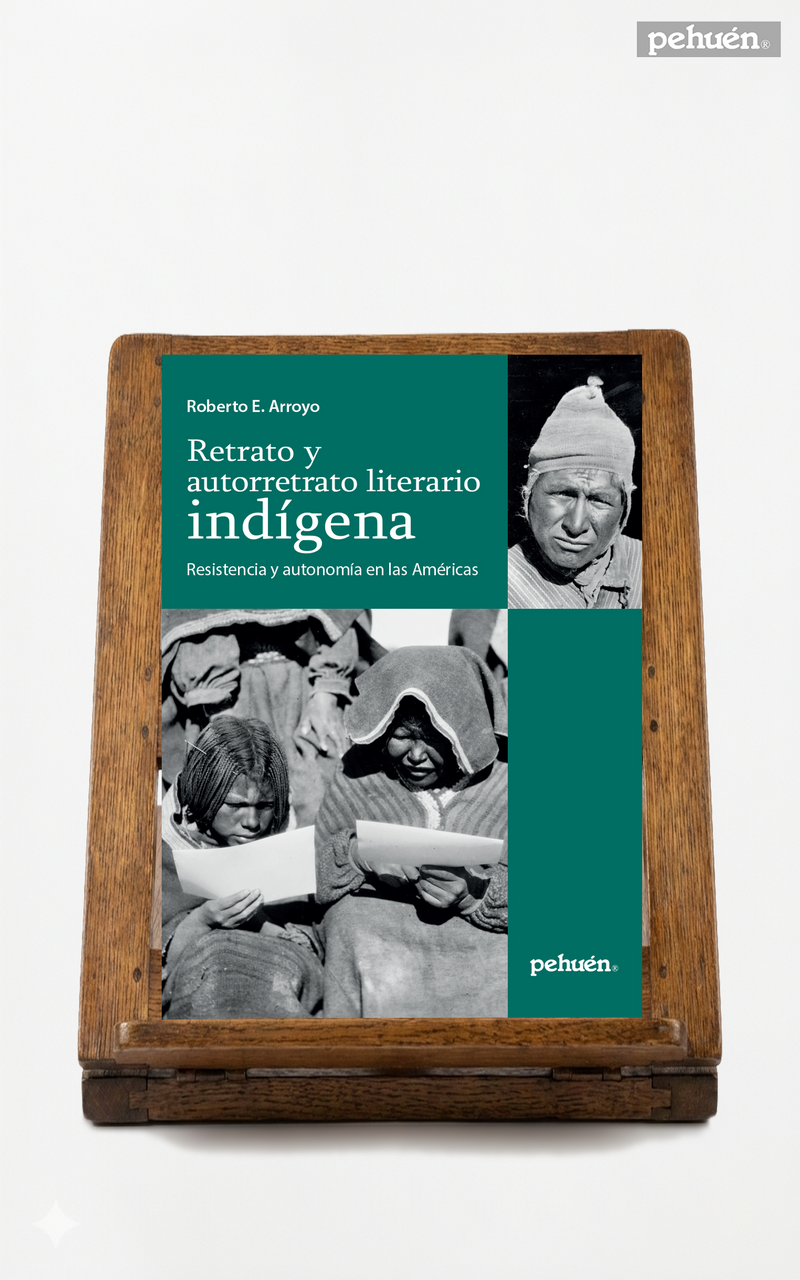 Retrato y autorretrato literario indígena. Resistencia y autonomía en las Américas