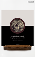 Rodolfo Knittel. Fotógrafo y viajero en el sur de Chile