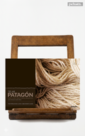 Telar Patagón. Una guía para principiantes / The Patagonian Loom. A beginner`s guide