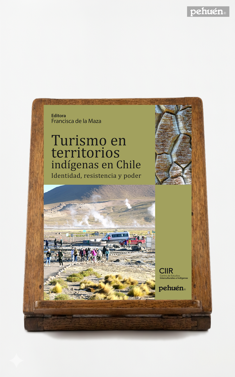Turismo en territorios indígenas en Chile. Identidad, resistencia y poder