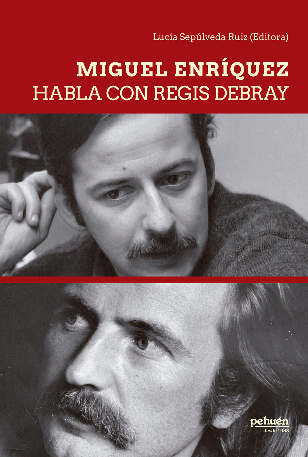 Miguel Enríquez. Habla con Regis Debray