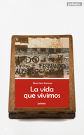 La vida que vivimos