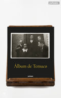 Álbum de Temuco. Recopilación fotográfica del poeta Pablo Neruda.