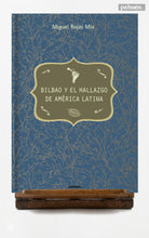 Bilbao y el hallazgo de América Latina