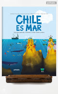 Chile es mar. Guía para aprender, conservar y cuidar nuestro océano