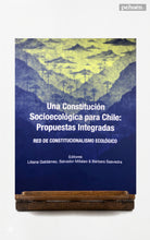 Una constitución socioecológica para Chile: propuestas integradas