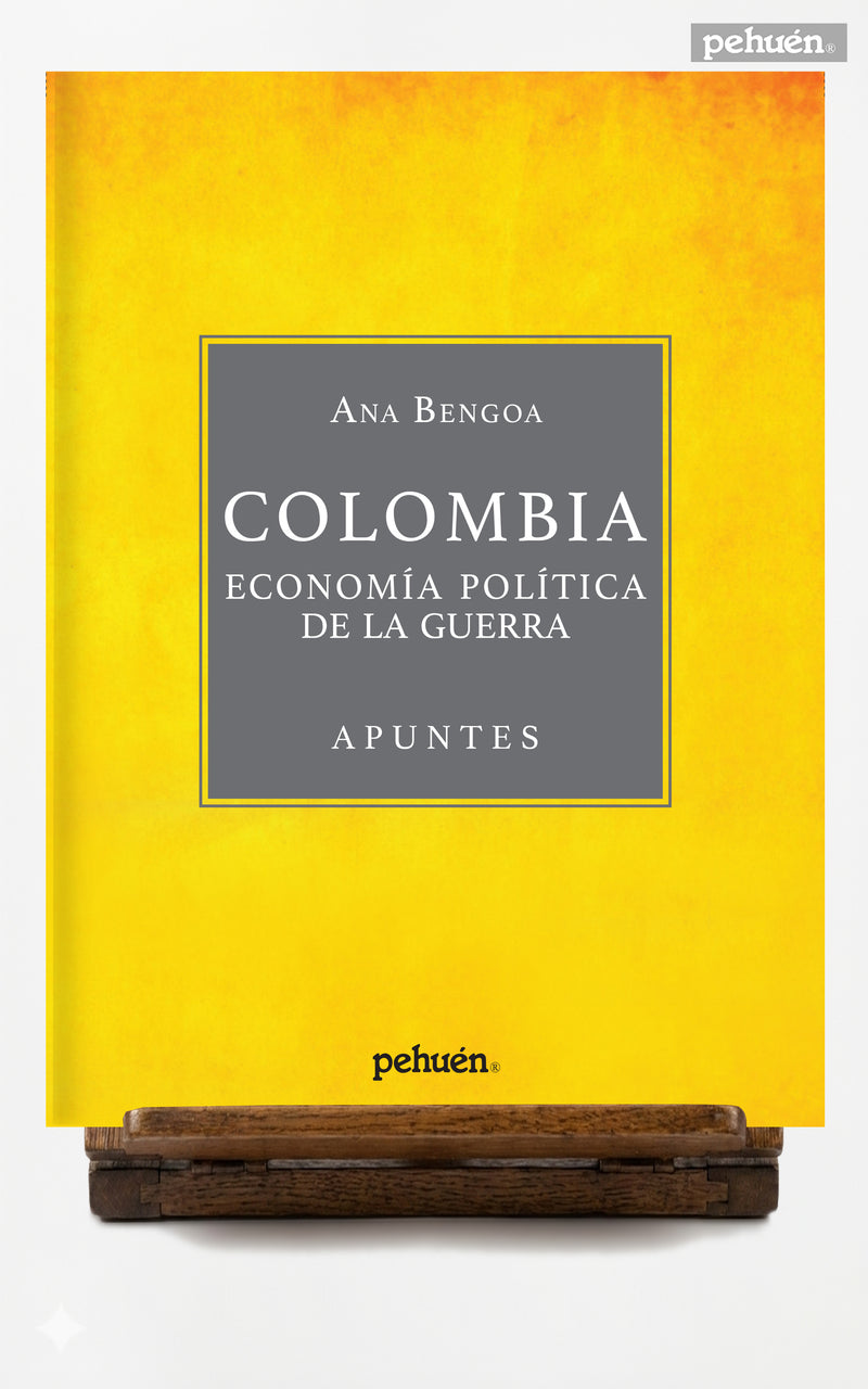Colombia. Economía política de la guerra