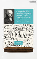 Compendio de la historia geográfica, natural y civil del reino de Chile