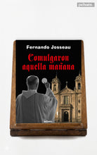 Comulgaron aquella mañana