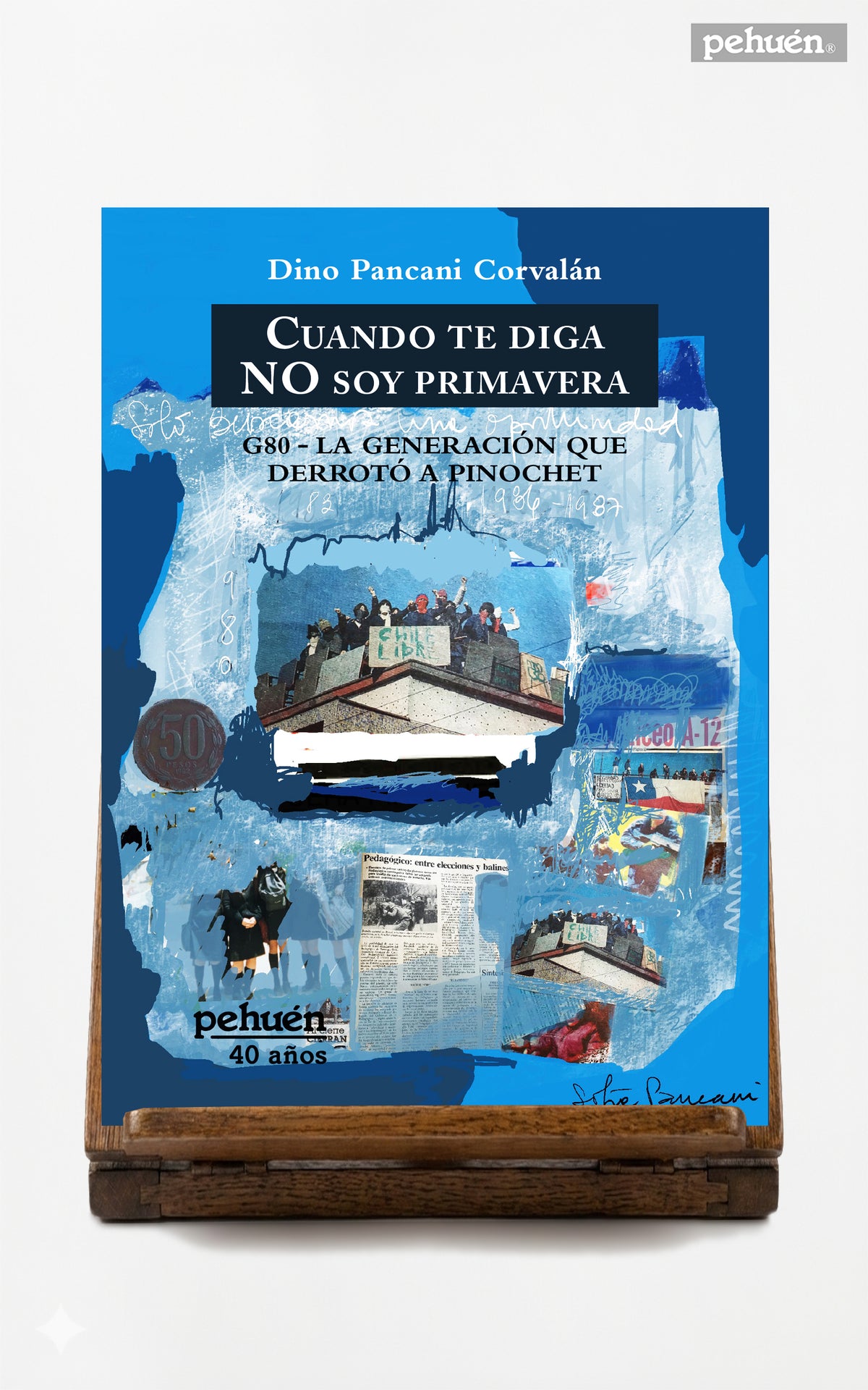 Cuando te diga NO soy primavera. G80 - La generación que derrotó a Pinochet
