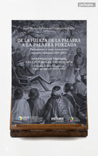 De la fuerza de la palabra a la palabra forzada. Parlamentos y otros encuentros mapuche-chilenos (1811-1882)