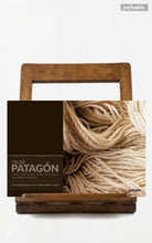 Telar Patagón. Una guía para principiantes / The Patagonian Loom. A beginner`s guide