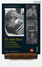 El niño Inca. La verdadera historia del niño del cerro El Plomo