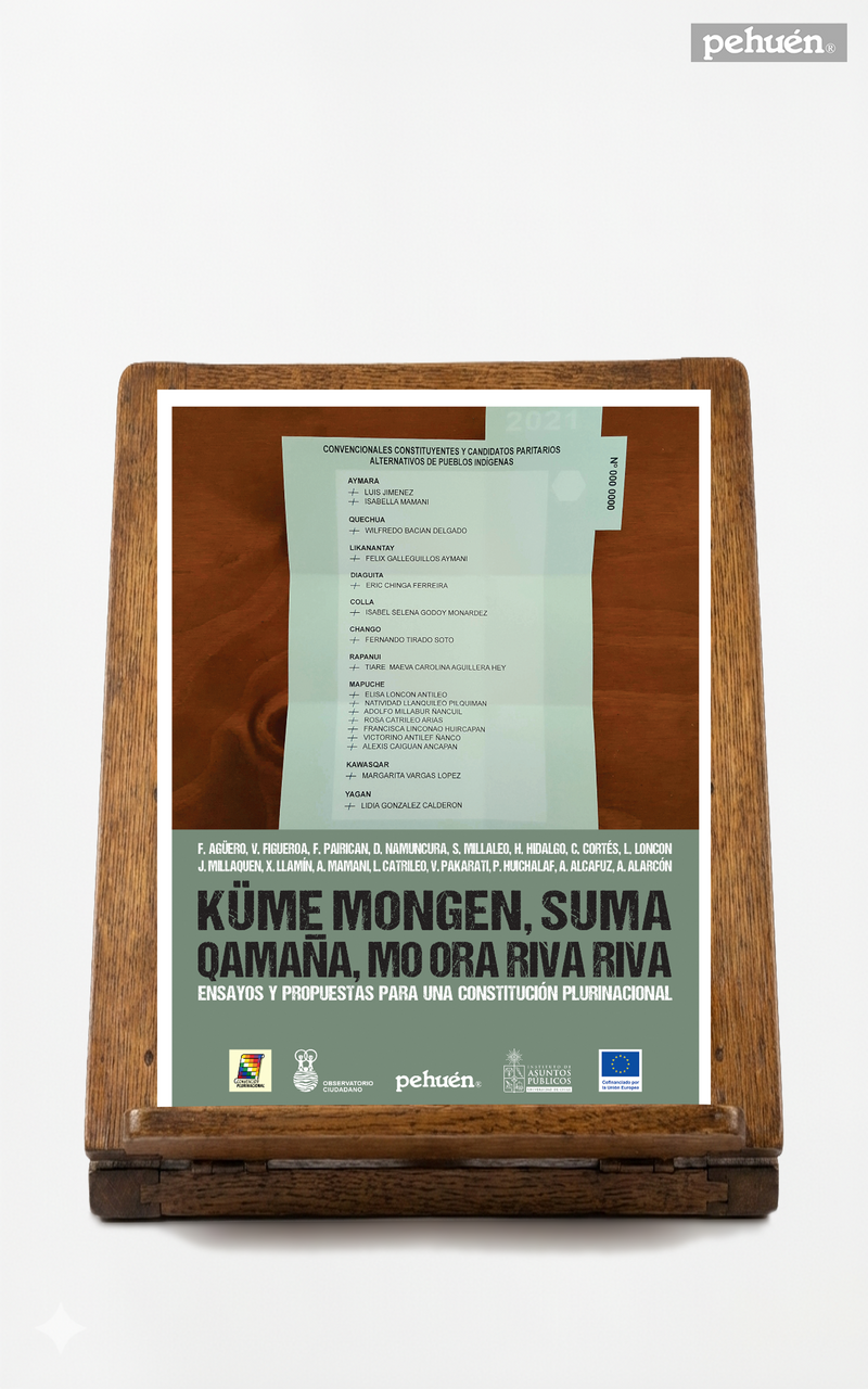 Küme mongen, Suma qamaña, Mo ora riva riva. Ensayos y propuestas para una constitución plurinacional