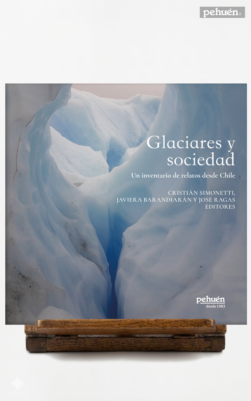 Glaciares y sociedad. Un inventario de relatos desde Chile