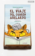 El viaje del Guarén Abelardo