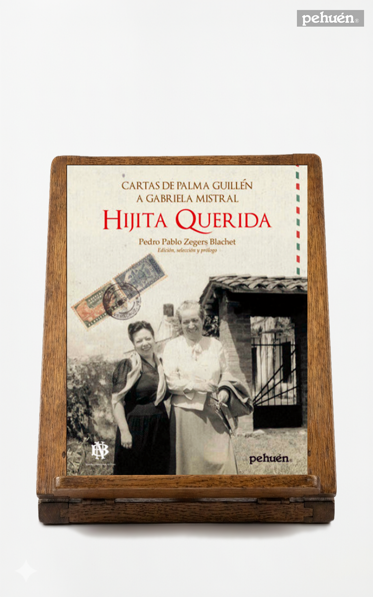 Hijita querida. Cartas de Palma Guillén a Gabriela Mistral