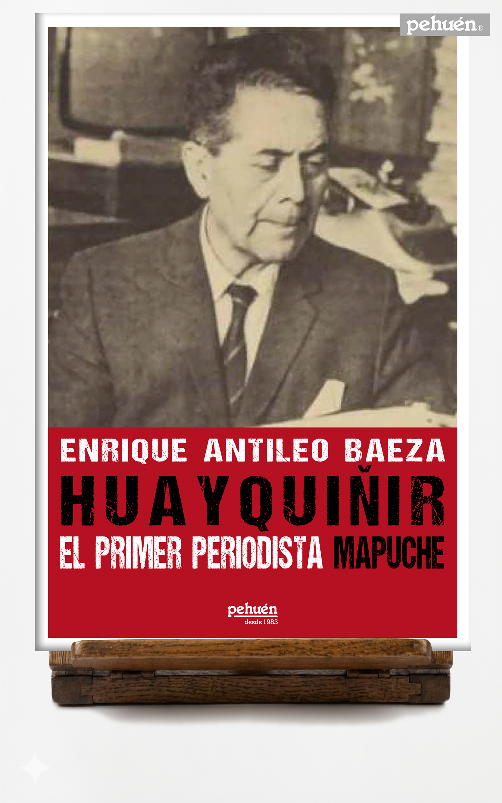 Huayquiñir. El primer periodista mapuche