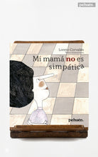 Mi mamá no es simpática