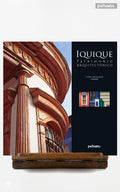 Iquique. Patrimonio Arquitectónico