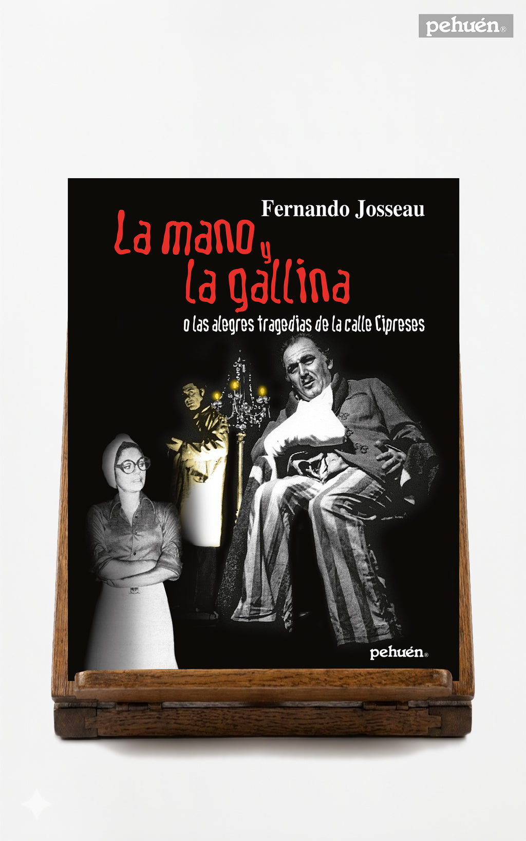 La mano y La gallina. O las alegres tragedias de la calle Cipreses