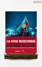 La otra resistencia. Antología territorial de escritores mapuche-williche
