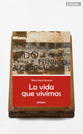 La vida que vivimos