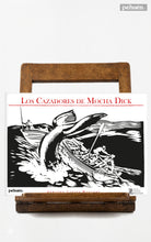Los cazadores de Mocha Dick. Balleneros chilenos y norteamericanos al sur del océano de Chile