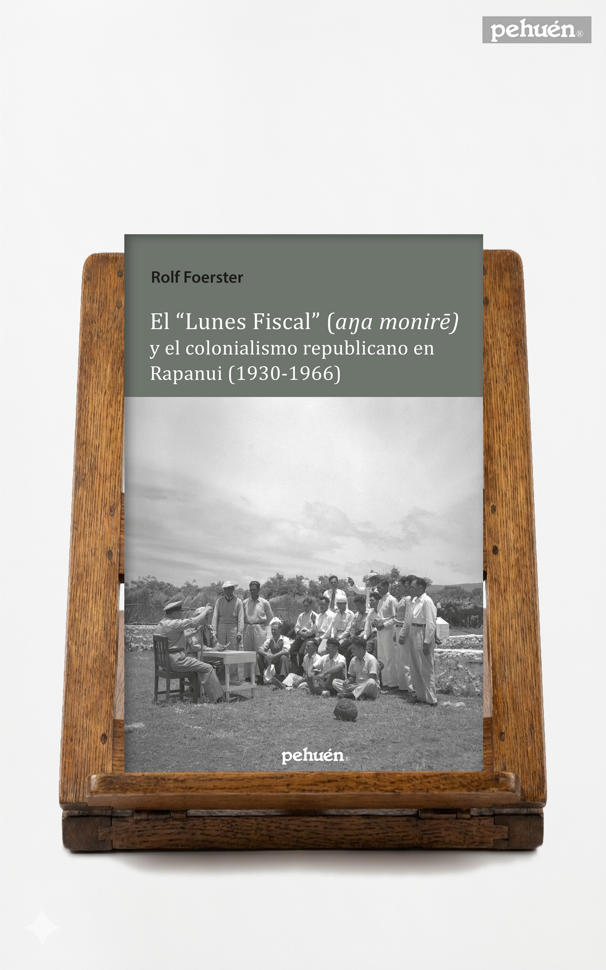 El Lunes Fiscal (Aŋa Monirē) y el colonialismo republicano en Rapanui (1930-1966)