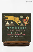 Mamíferos prehistóricos de Chile. Que convivieron con el hombre