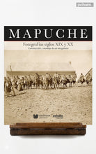 Mapuche. Fotografías siglos XIX y XX