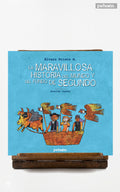 La maravillosa historia del mundo y del fundo de Segundo