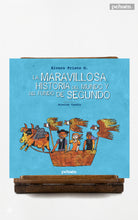 La maravillosa historia del mundo y del fundo de Segundo