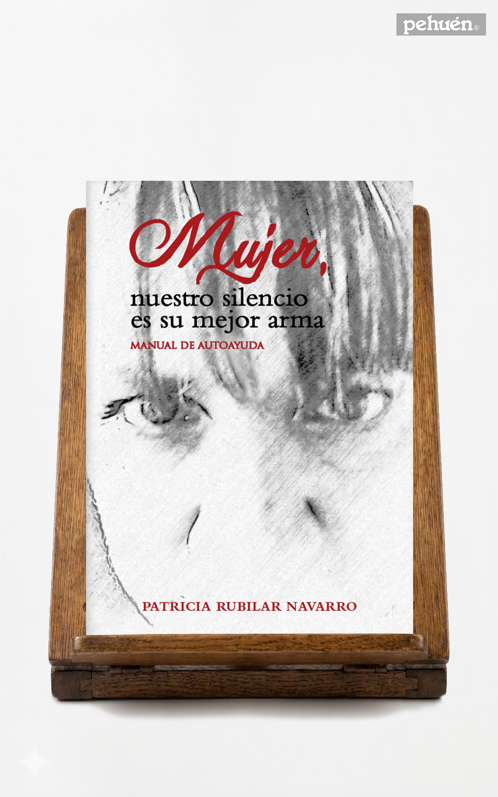 Mujer, nuestro silencio es su mejor arma