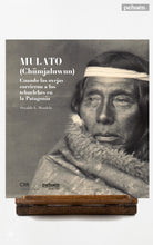 Mulato (Chümjaluwum) Cuando las ovejas corrieron a los tehuelches en la Patagonia
