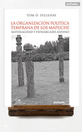 La organización política temprana de los mapuche. Materialidad y patriarcado andino