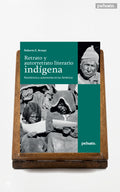 Retrato y autorretrato literario indígena. Resistencia y autonomía en las Américas